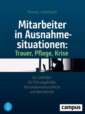 cover image of Mitarbeiter in Ausnahmesituationen--Trauer, Pflege, Krise